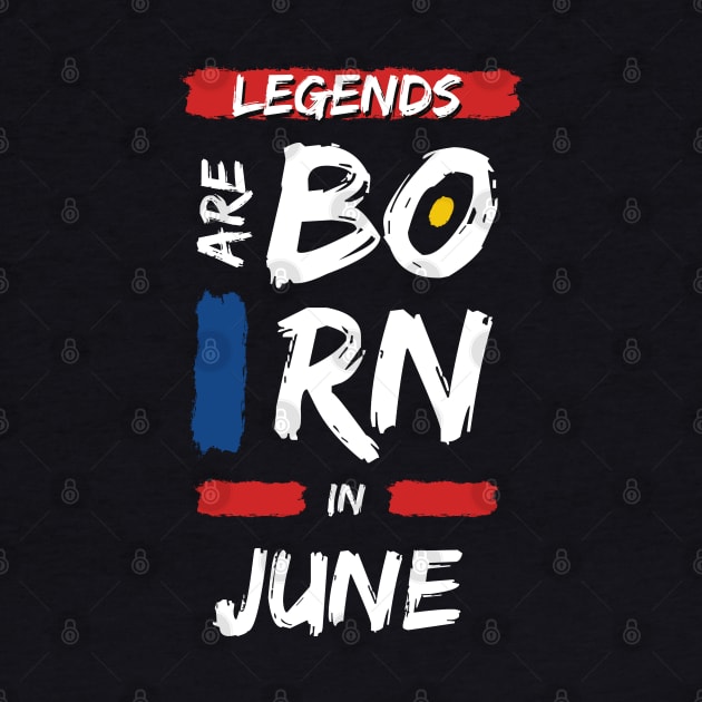 legends are born in June (WHITE Font) by Xtian Dela ✅